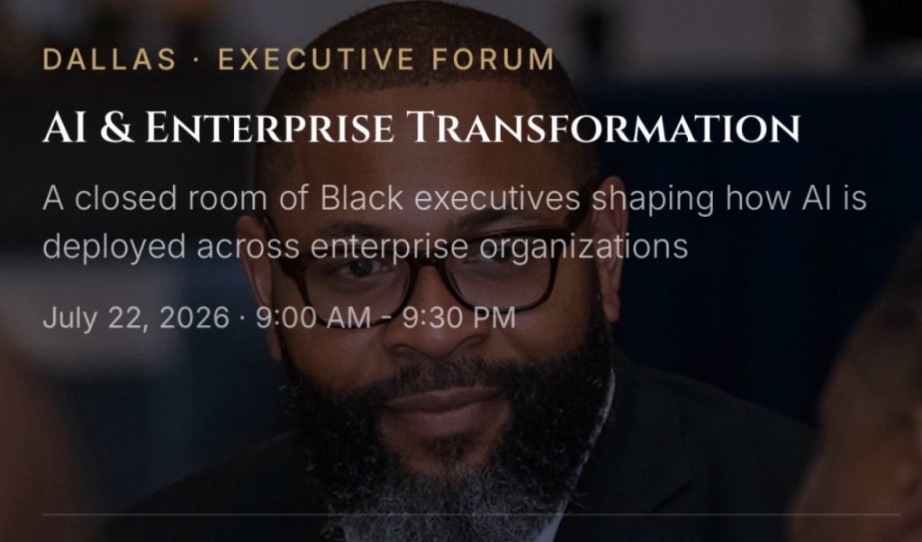 Black Executive Men AI Enterprise Transformation Forum in Dallas