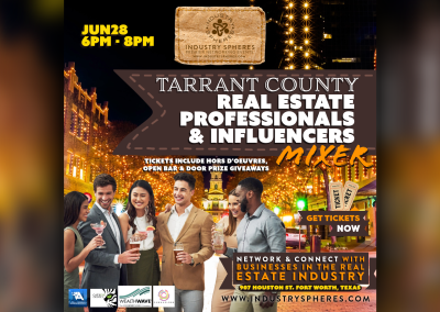 Tarrant County Real Estate Professionals & Influencers Mixer June 28th - Downtown Fort Worth
